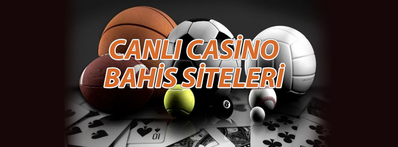 Canlı Casino ve Bahis Siteleri