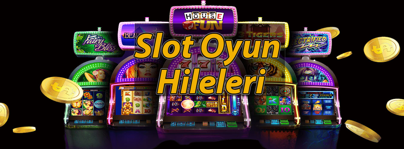 Slot Oyun Hileleri