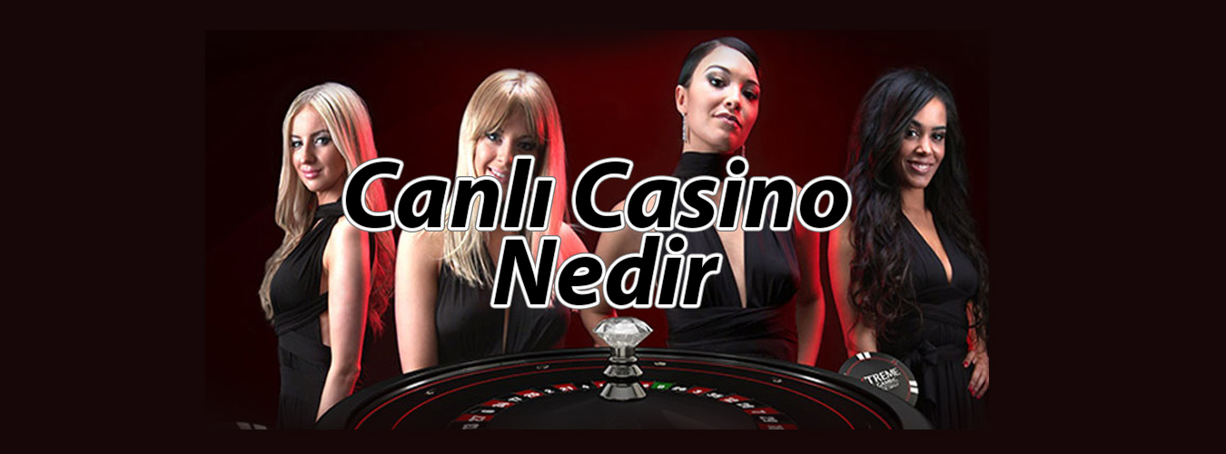 Canlı Casino Nedir