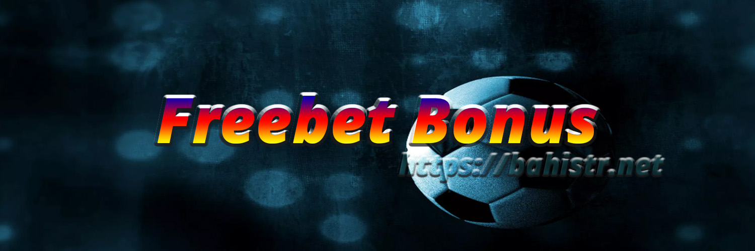 Freebet Bonus